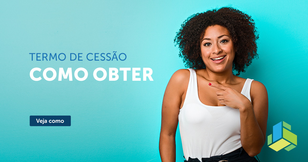 Como obter o termo de cessão