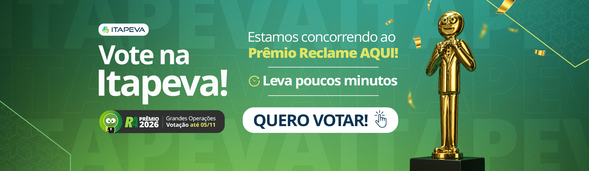 Vote na Itapeva! Estamos concorrendo ao Prêmio Reclame Aqui! Leva poucos minutos. Quero votar!