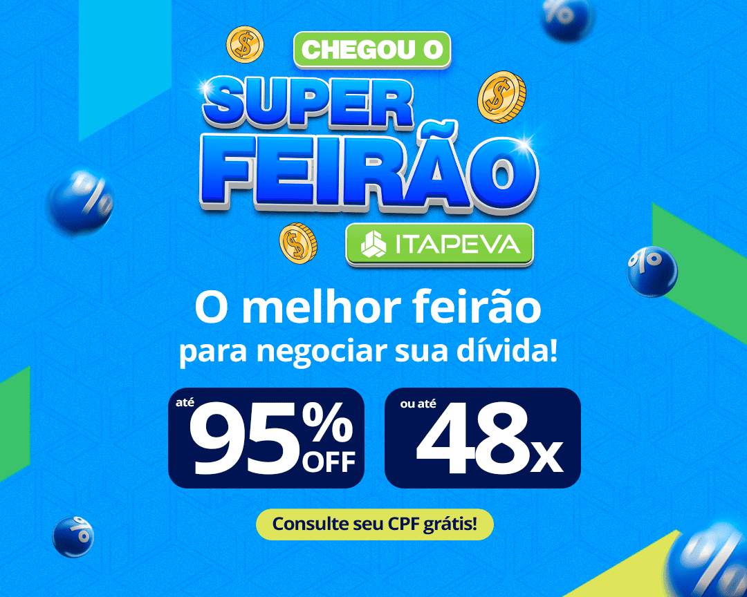 Super Feirão Itapeva: o melhor Feirão para negociar sua dívida. Até 95% de desconto ou parcelamento de até 48 vezes. Consulte seu CPF de graça.