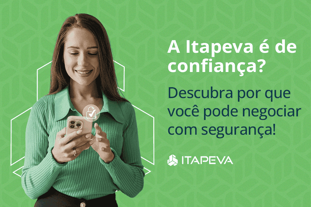  A Itapeva é confiável! Saiba por que você pode negociar com segurança   